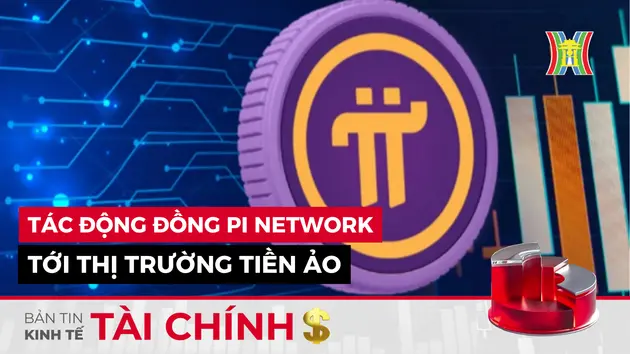 Bản tin Kinh tế Tài chính | 28/02/2025