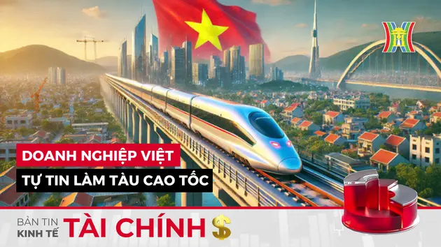 Bản tin Kinh tế Tài chính | 28/05/2025
