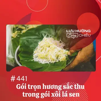 Gói trọn hương sắc thu trong gói xôi lá sen