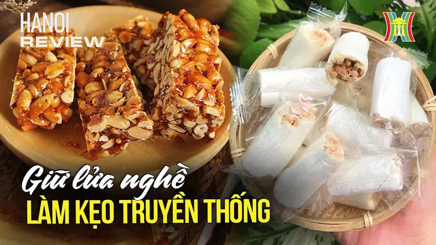 Cổ Hoàng - ngôi làng giữ lửa nghề làm kẹo truyền thống | HANOI Review | 28/12/2024