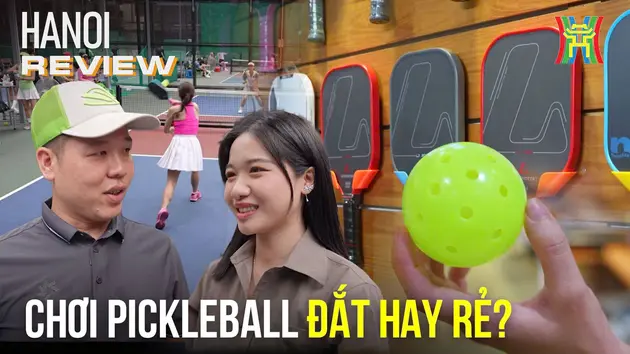 Chơi pickleball cần đầu tư gì? Chi phí bao nhiêu? | HANOI Review | 29/08/2024