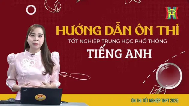 Ôn thi tiếng Anh: Chữa đề tham khảo theo mẫu minh họa của Bộ GD-ĐT (Tiết 4)