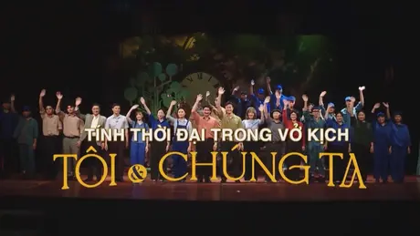 Tính thời đại trong vở kịch 'Tôi và chúng ta'