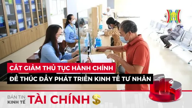 Bản tin Kinh tế Tài chính | 30/05/2025