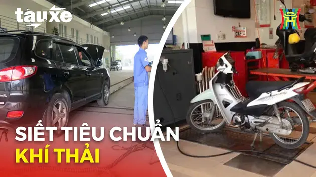 Siết tiêu chuẩn khí thải và thách thức tại đô thị lớn | Bản tin Tàu và Xe | 30/05/2025