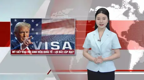 Mỹ siết visa với sinh viên quốc tế - lợi bất cập hại? | Nhìn ra thế giới | 30/05/2025