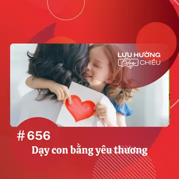 Dạy con bằng yêu thương