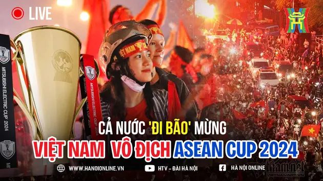 Người dân cả nước ăn mừng Việt Nam vô địch ASEAN Cup 2024