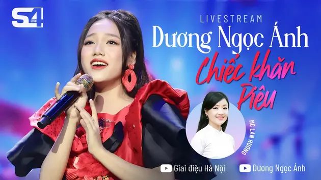 Minishow S4LIVE: Dương Ngọc Ánh - Chiếc khăn Piêu