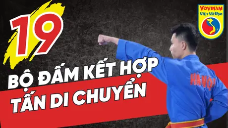 Học võ Vovinam - Tập 19: Bộ đấm kết hợp tấn
