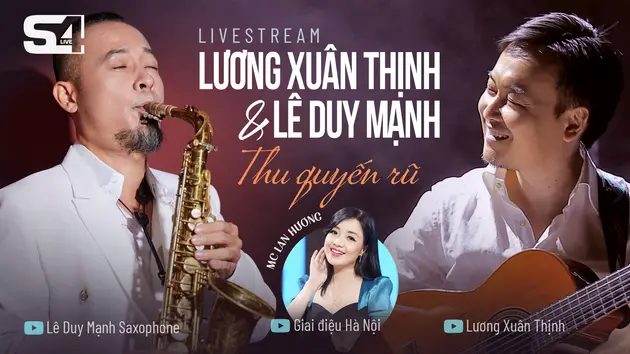 Minishow S4LIVE: Lương Xuân Thịnh, Lê Duy Mạnh - Thu quyến rũ 