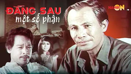 Phim truyện 'Đằng sau một số phận'