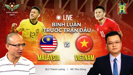 Bình luận trước trận đấu Malaysia - Việt Nam
