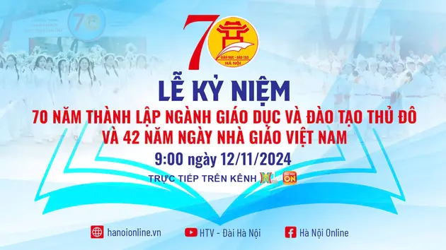 Lễ kỷ niệm 70 năm ngành giáo dục thủ đô