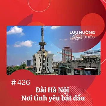 Đài Hà Nội – Nơi tình yêu bắt đầu