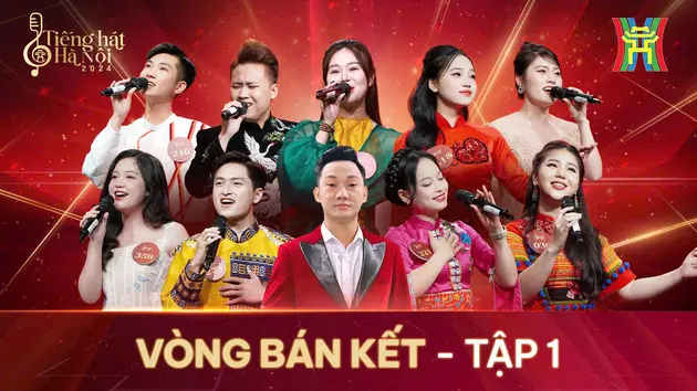 Tiếng hát Hà Nội - Vòng bán kết | Tập 1