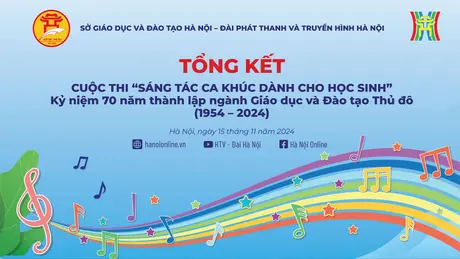 Tổng kết Cuộc thi 'Sáng tác ca khúc dành cho học sinh'