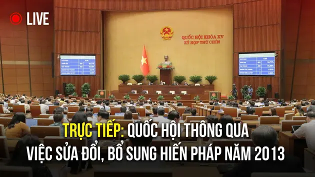 Quốc hội chính thức thông qua việc sửa đổi, bổ sung một số điều của Hiến pháp
