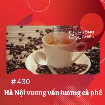 Hà Nội vương vấn hương cà phê