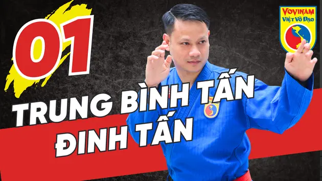 Trung bình tấn & Đinh tấn: Học nhanh, luyện dễ, làm chủ kỹ thuật cơ bản Vovinam!