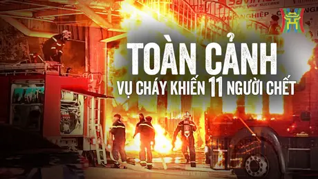 Mâu thuẫn vặt, ra tay phóng hỏa làm 11 người thiệt mạng