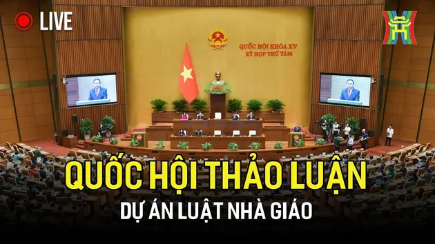 Quốc hội thảo luận dự án Luật Nhà giáo