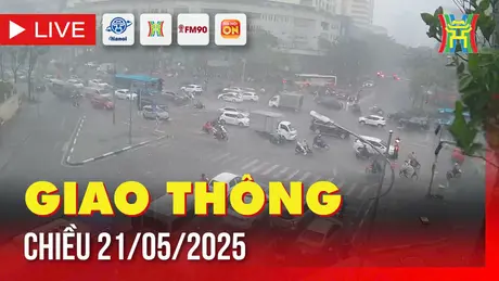 Giờ cao điểm: Giao thông Hà Nội chiều 21/5