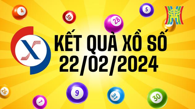 Kết quả Xổ số ba miền ngày 22/02/2024