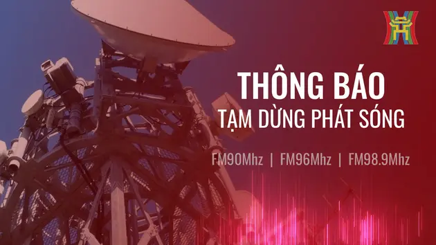 Thông báo tạm dừng phát sóng các kênh phát thanh do sự cố