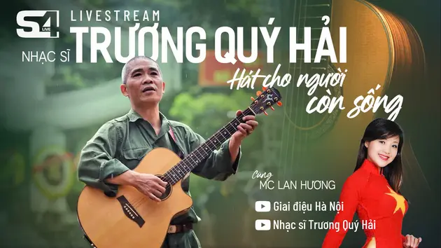 Nhạc sĩ Trương Quý Hải: Hát cho người còn sống