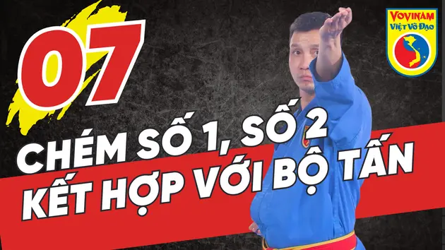 Học võ Vovinam - Tập 7: Ôn tập Chém số 1, Chém số 2 kết hợp với bộ Tấn