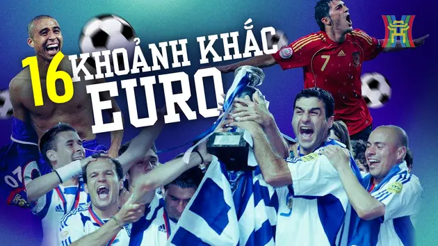 16 khoảnh khắc đặc biệt tại các kỳ Euro