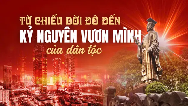 Từ Chiếu dời đô đến kỷ nguyên vươn mình của dân tộc