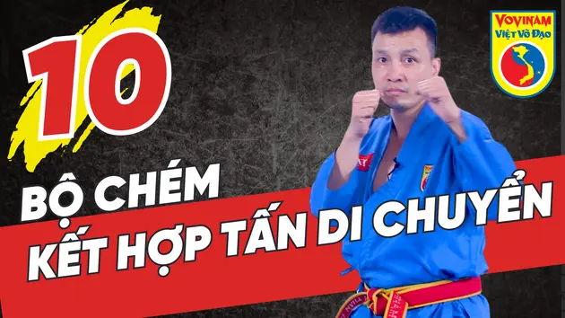 Học võ Vovinam - Tập 10: Bộ chém kết hợp tấn di chuyển 4 hướng