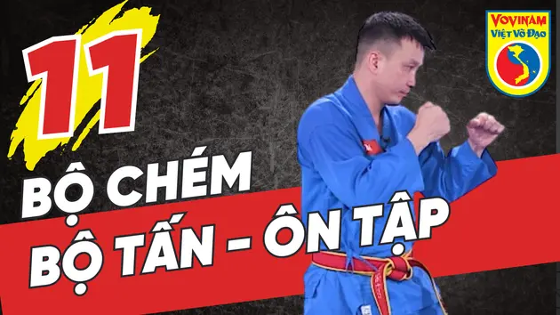 Học võ Vovinam - Tập 11: Ôn tập bộ Chém và bộ Tấn