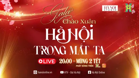 Hà Nội trong mắt ta | Gala đặc biệt chào Xuân 2025