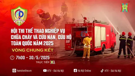 Chung kết Hội thao nghiệp vụ chữa cháy và cứu nạn, cứu hộ toàn quốc năm 2025