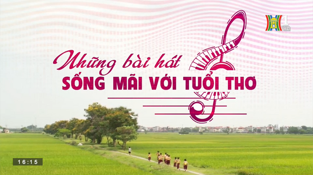 Bài hát 'Cùng nhau ta đi lên' | Những bài hát sống mãi với tuổi thơ | 28/5/2023