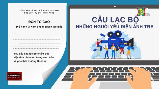 Xâm phạm quyền tác giả đối với phim điện ảnh | Sống và làm việc theo pháp luật | 27/10/2023