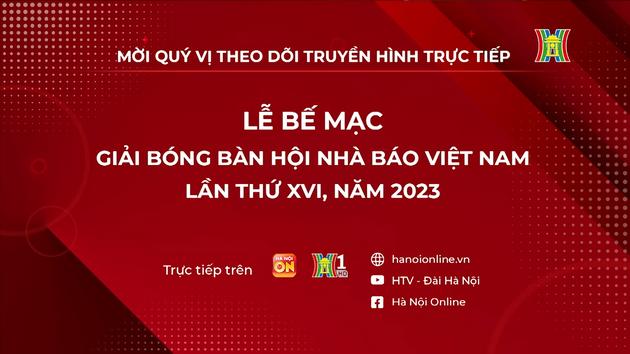 Lễ bế mạc - Giải bóng bàn Hội nhà báo Việt Nam 2023