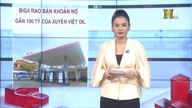 Agribank rao bán khoản nợ gần 100 tỷ của Xuyên Việt Oil