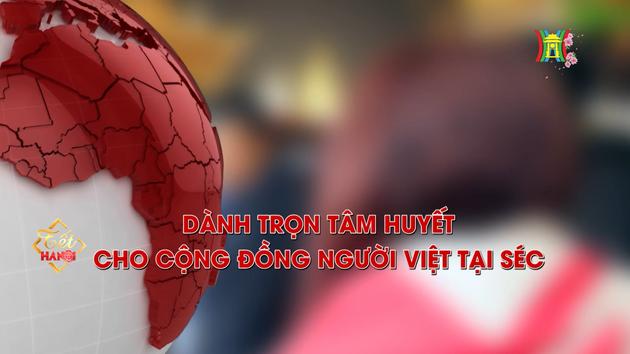 Dành trọn tâm huyết cho cộng đồng người Việt tại Séc | Người Việt năm châu | 09/02/2024