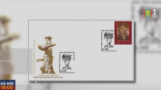 Phát hành tem kỷ niệm 1.100 năm sinh Đinh Tiên Hoàng Đế