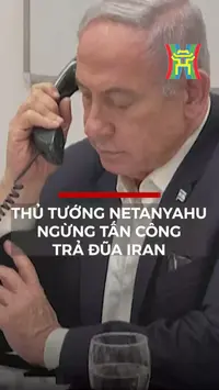 Thủ tướng Netanyahu ngừng tấn công trả đũa Iran