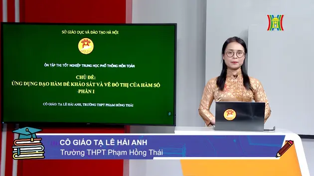 Ôn thi tốt nghiệp THPT - Môn Toán: Ứng dụng đạo hàm