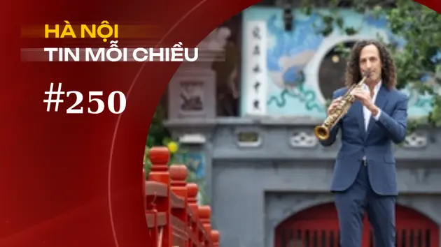 Quảng bá du lịch Thủ đô Hà Nội qua MV của Kenny G | Hà Nội tin mỗi chiều