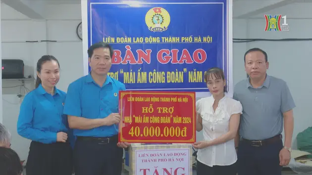 Liên đoàn Lao động Hà Nội trao Mái ấm Công đoàn