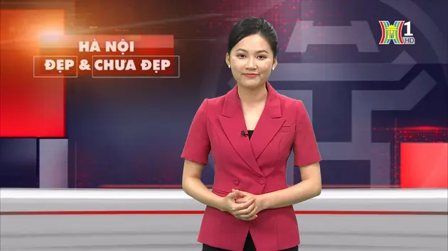 Hà Nội đẹp và chưa đẹp | 15/05/2024
