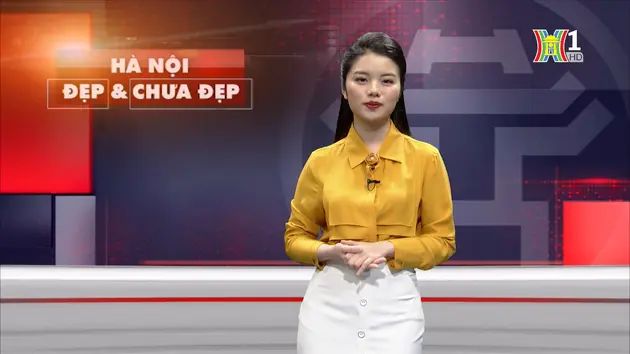 Hà Nội đẹp và chưa đẹp | 27/05/2024
