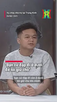 'Bạn cứ đập đi để ở dưới tôi giữ cho'